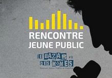 Journée pro Jeune public #2 / Le Bazar des Mômes